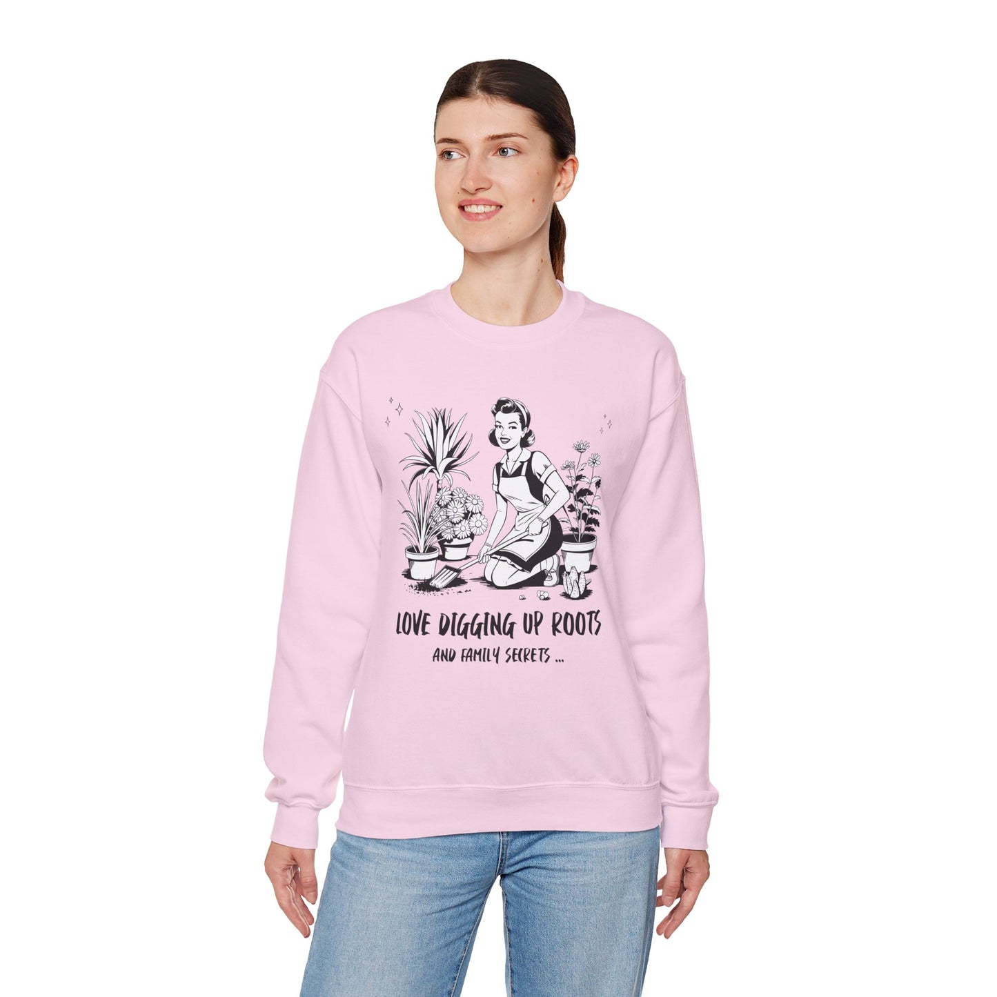 Love Digging Up Roots Sweatshirt