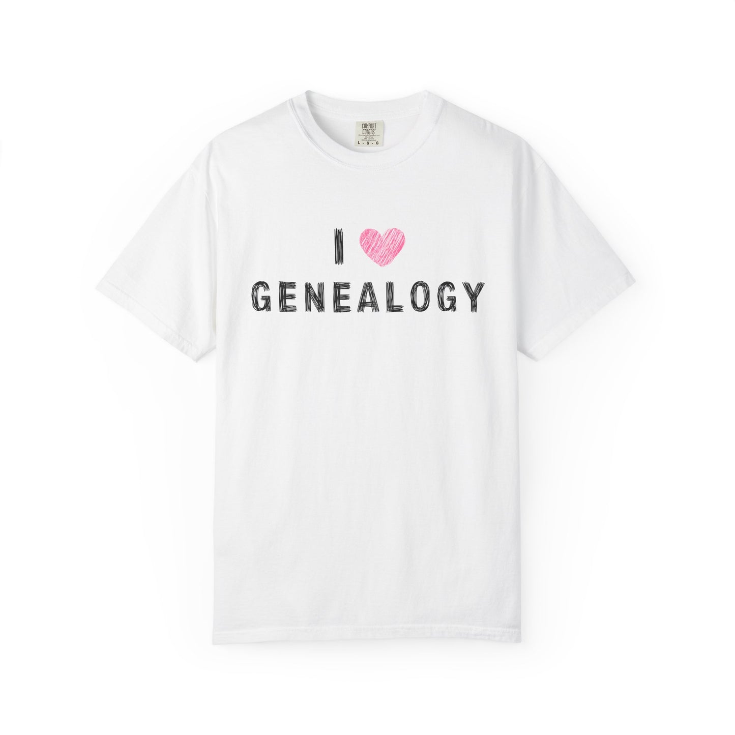 I Love Genealogy Comfort Colors Genealogy T-Shirt