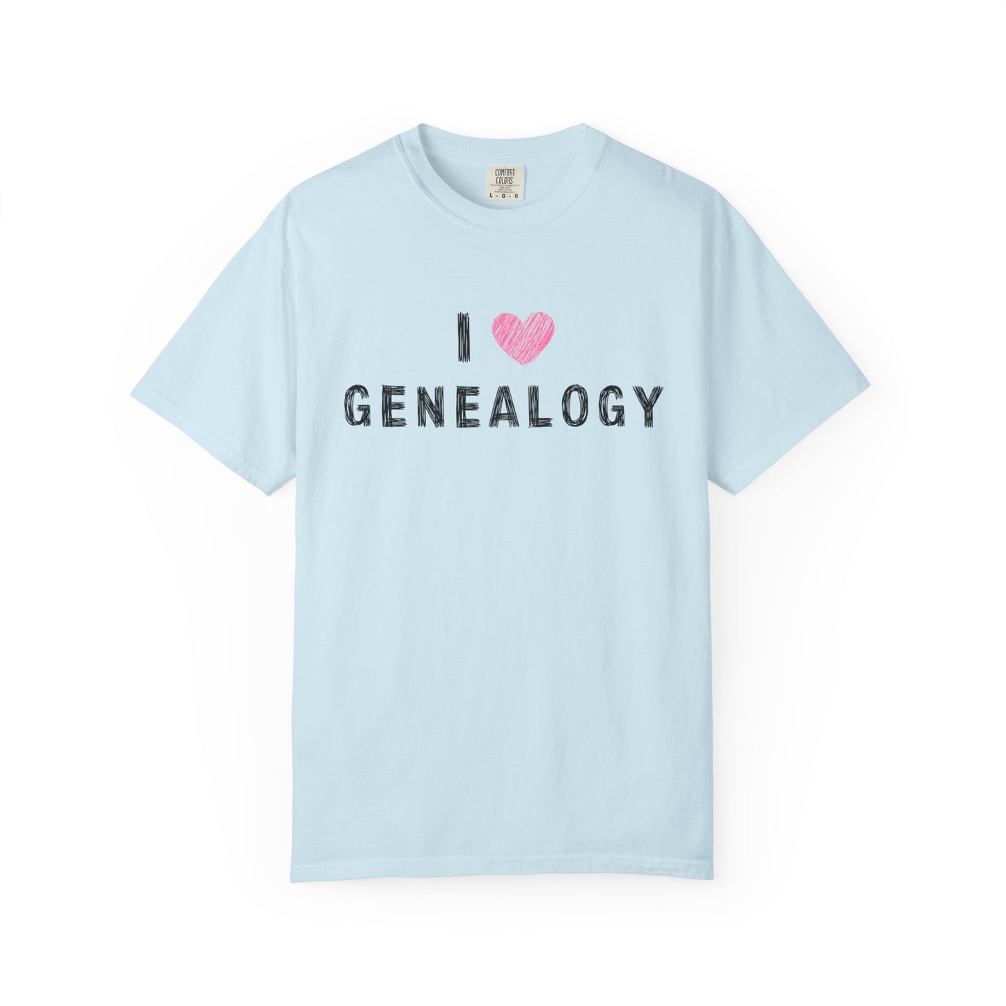 I Love Genealogy Comfort Colors Genealogy T-Shirt
