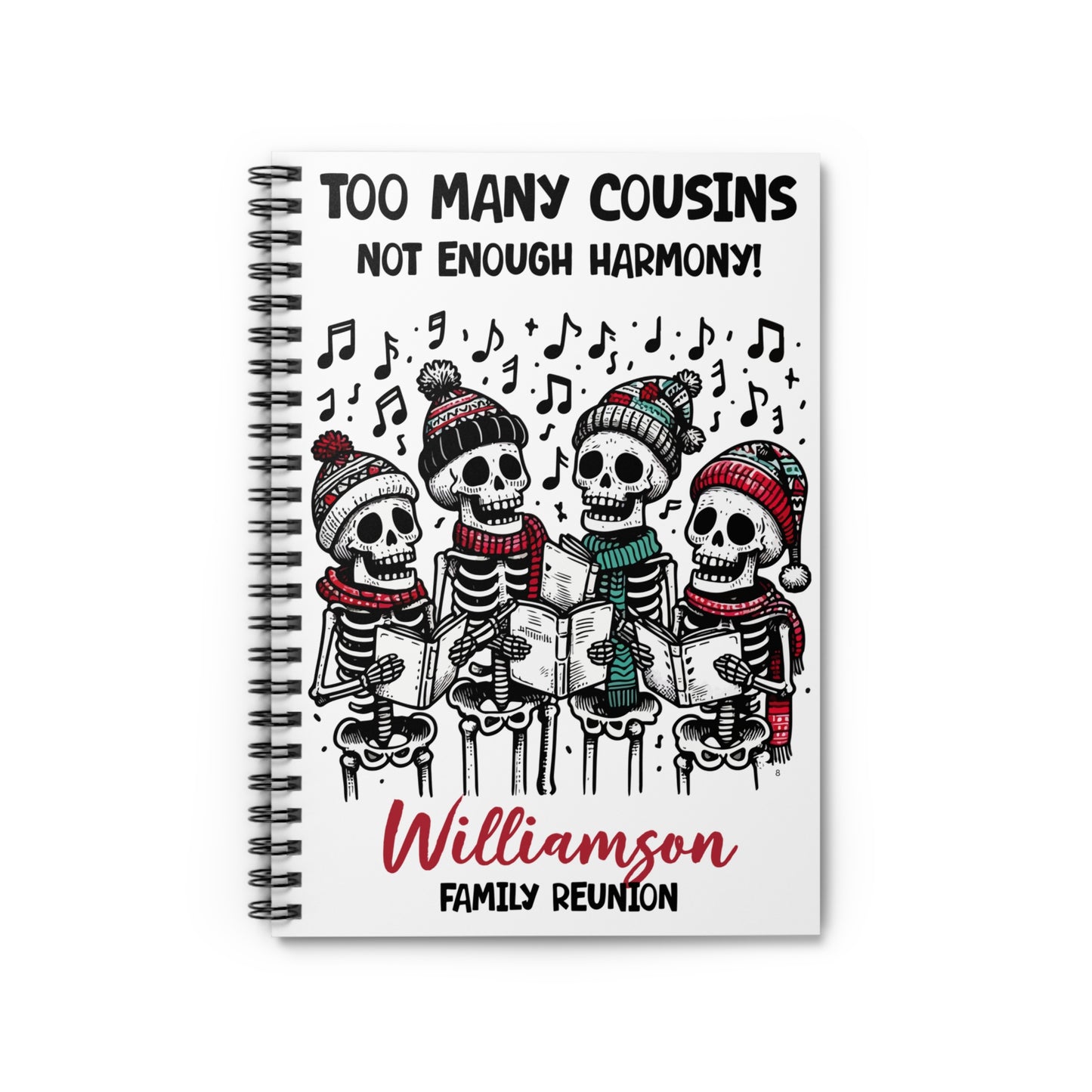 Too Many Cousins Not Enough Harmony Spiral Notebook