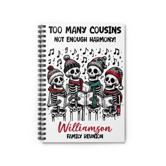 Too Many Cousins Not Enough Harmony Spiral Notebook