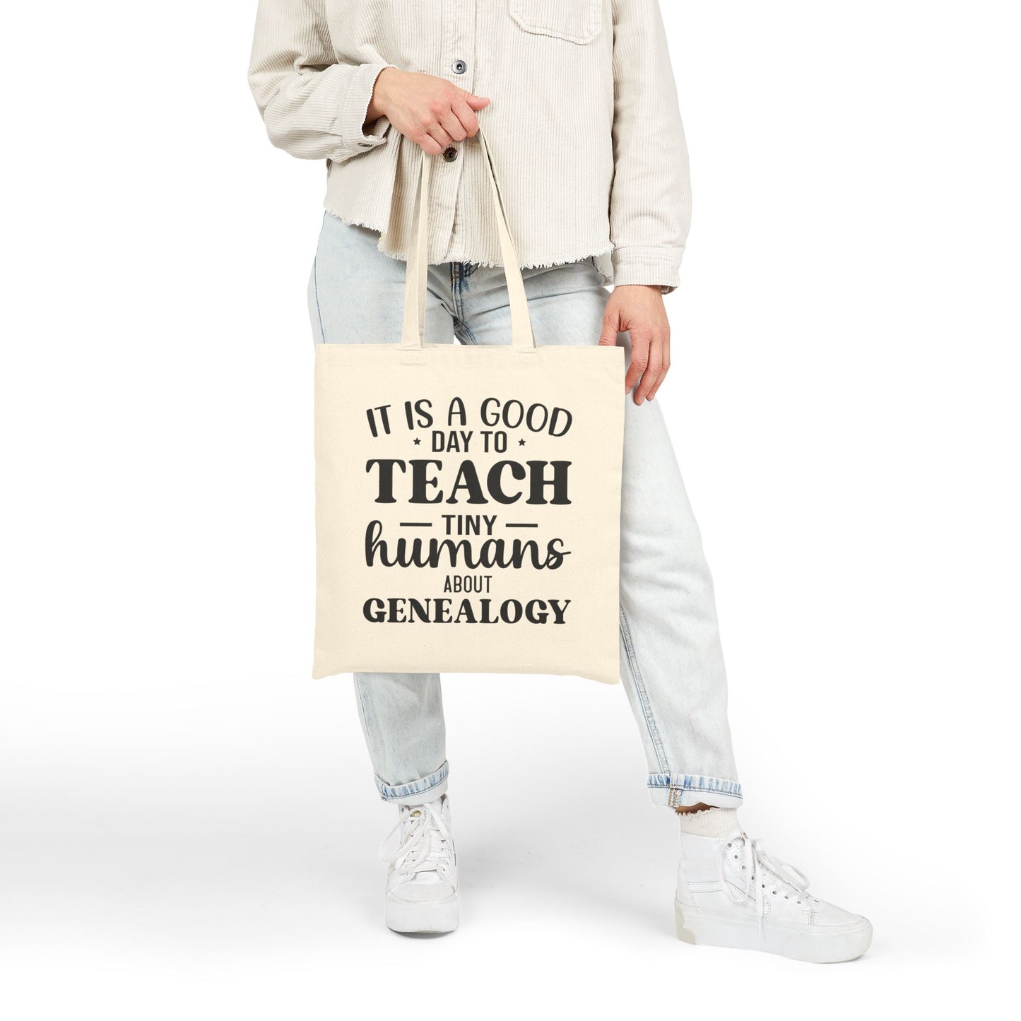It Is a Good Day to Teach Tiny Humans About Genealogy Tote Bag