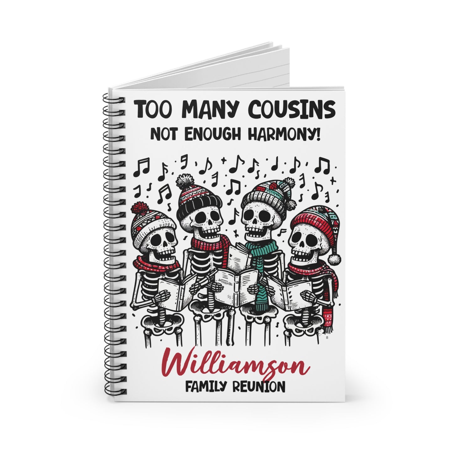 Too Many Cousins Not Enough Harmony Spiral Notebook
