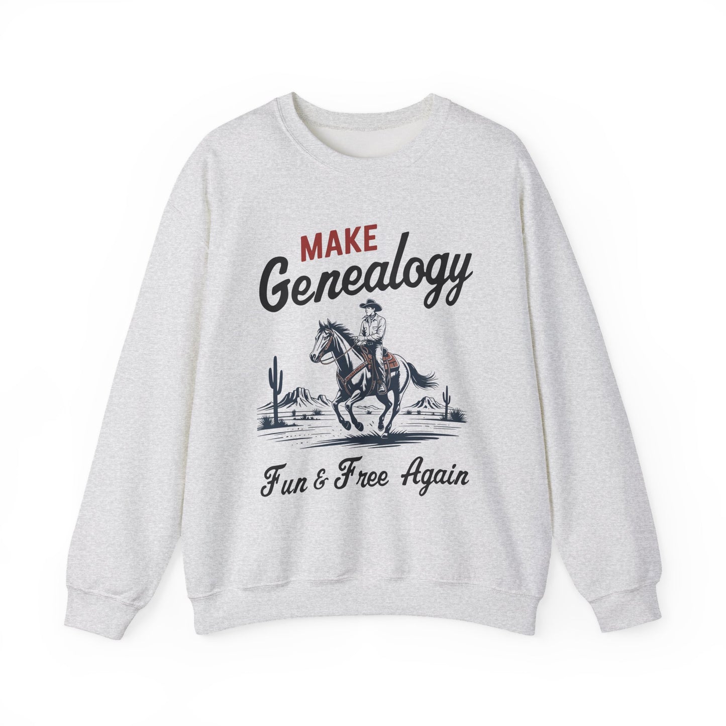 Make Genealogy Fun & Free Again Sweatshirt