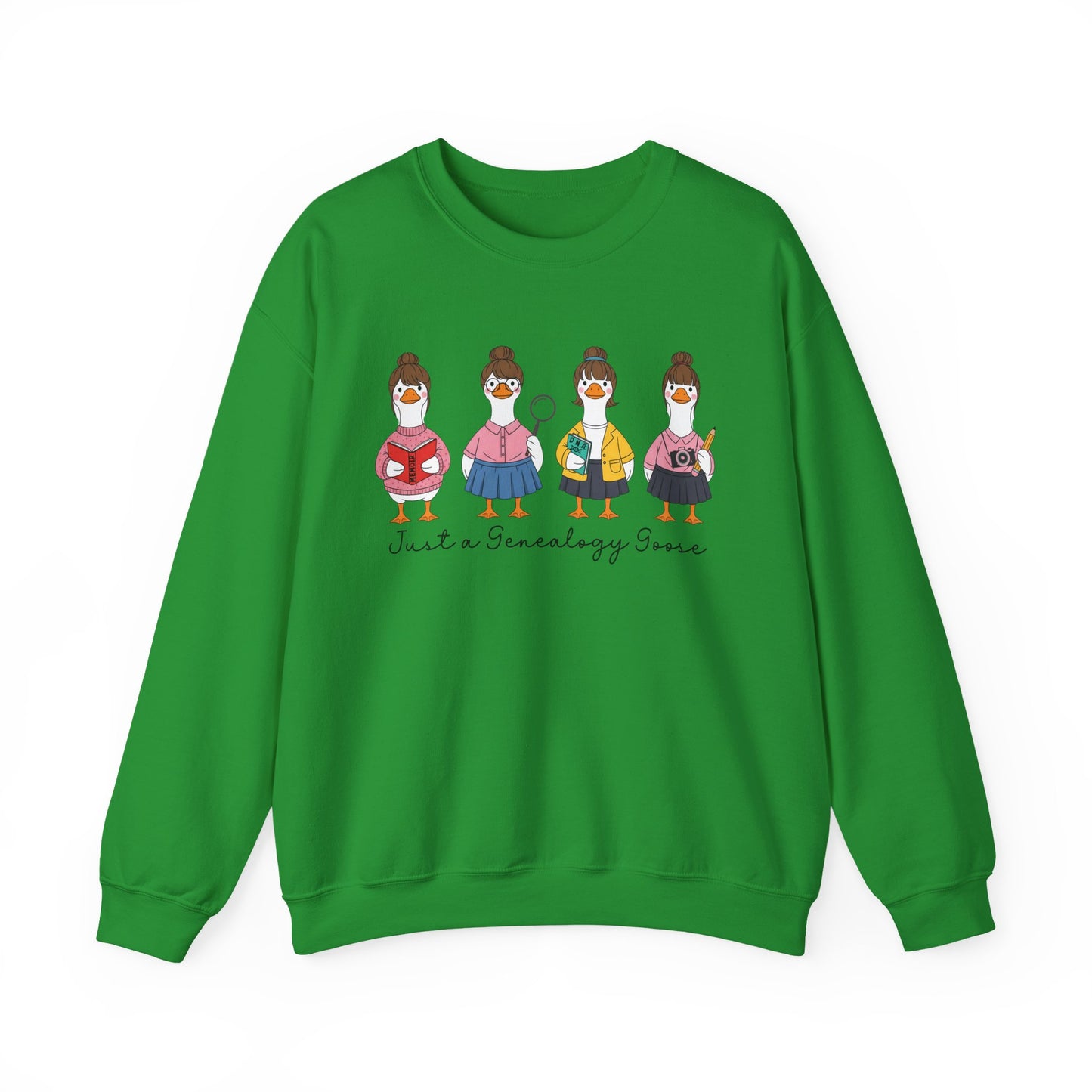 Just a Genealogy Goose Sweatshirt