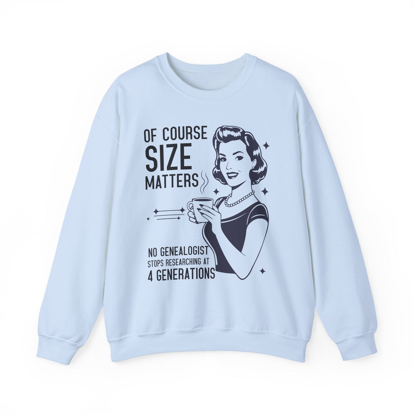 Size Maters Funny Genealogy Sweatshirt