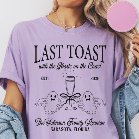 Last Toast With The Ghosts On The Coast Custom Family Reunion T-Shirt