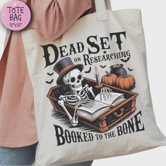 Dead Set on Researching Tote Bag