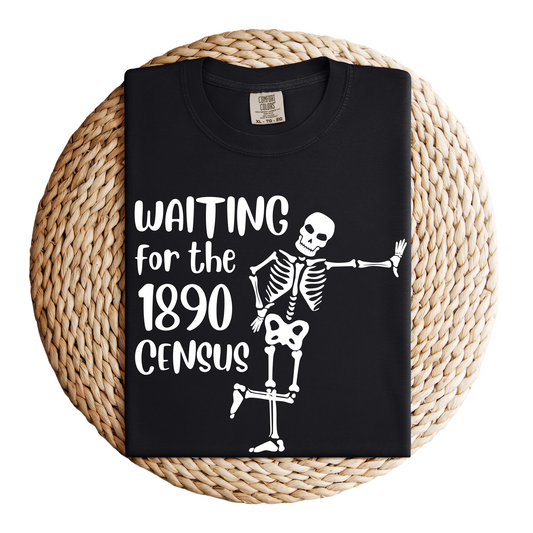 Waiting for the 1890 Census Skeleton Genealogy Shirt